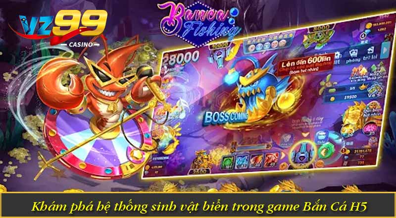 Bắn Cá H5 – Top Game Săn Cá Được Săn Đón Nhất Hiện Nay 2 Khám phá hệ thống sinh vật biển trong game Bắn Cá H5