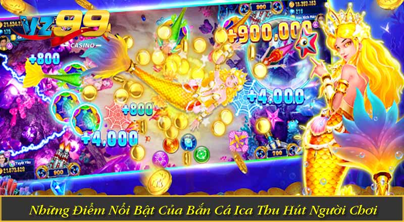 Bắn Cá iCá – Khám Phá Ngư Trường Săn Thưởng Hấp Dẫn 2 Những Điểm Nổi Bật Của Bắn Cá Ica Thu Hút Người Chơi
