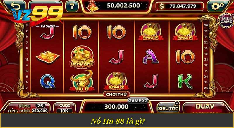 Nổ Hũ 88 – Quay Hũ Đỉnh Cao, Nhận Lộc Vàng Cực Đã 1 Nổ Hũ 88 là gì?